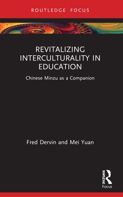 Revitalizing Interculturality in Education : Chinese Minzu as a Companion