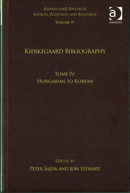 Volume 19, Tome IV: Kierkegaard Bibliography : Hungarian to Korean