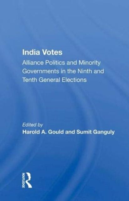 India Votes : Alliance Politics And Minority Governments In The Ninth And Tenth General Elections