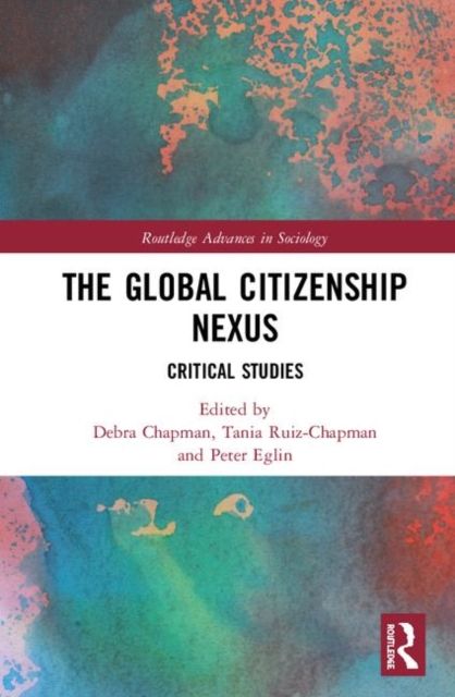 The Global Citizenship Nexus : Critical Studies