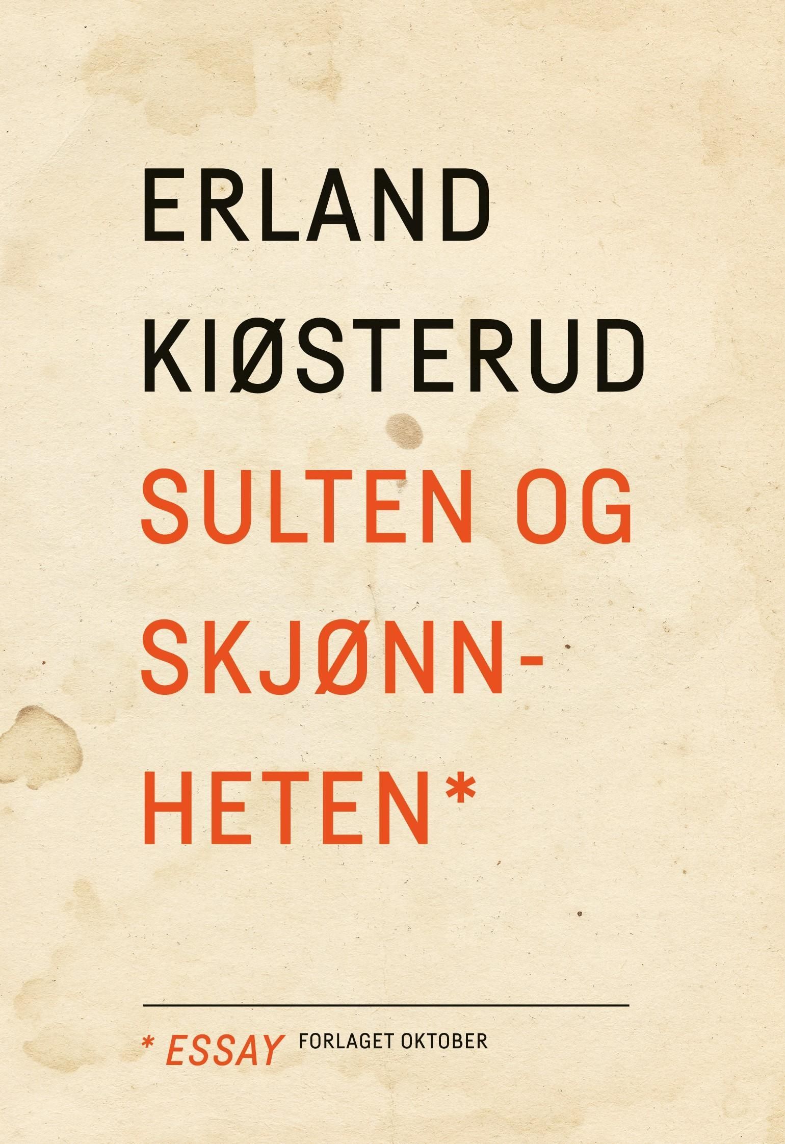 Sulten og skjønnheten : essay