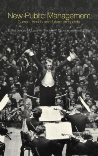 New Public Management : Current Trends and Future Prospects