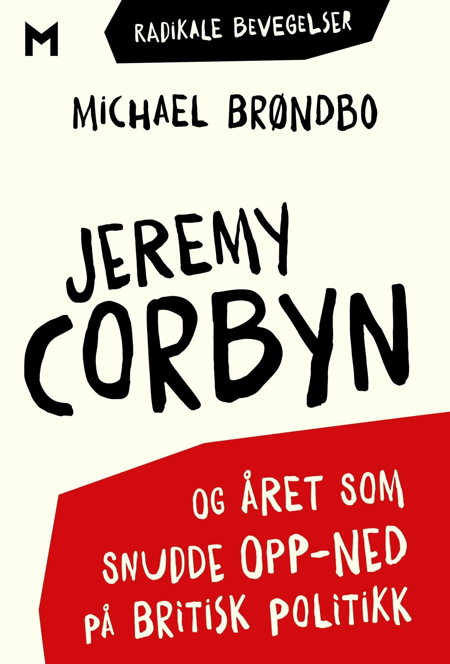 Jeremy Corbyn : og året som snudde opp-ned på britisk politikk