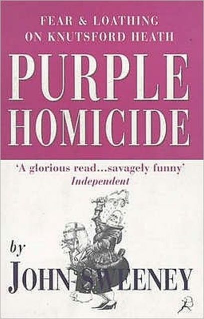 Purple Homicide : Fear and Loathing on Knutsford Heath