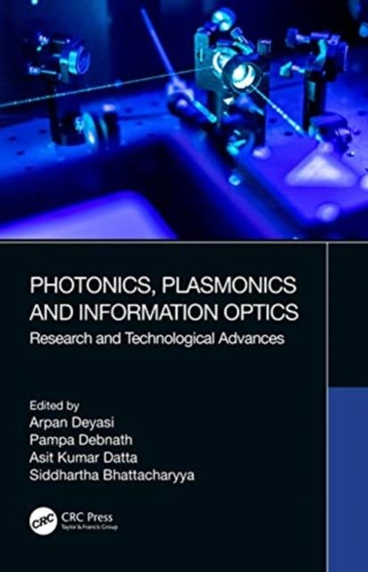 Photonics, Plasmonics and Information Optics : Research and Technological Advances