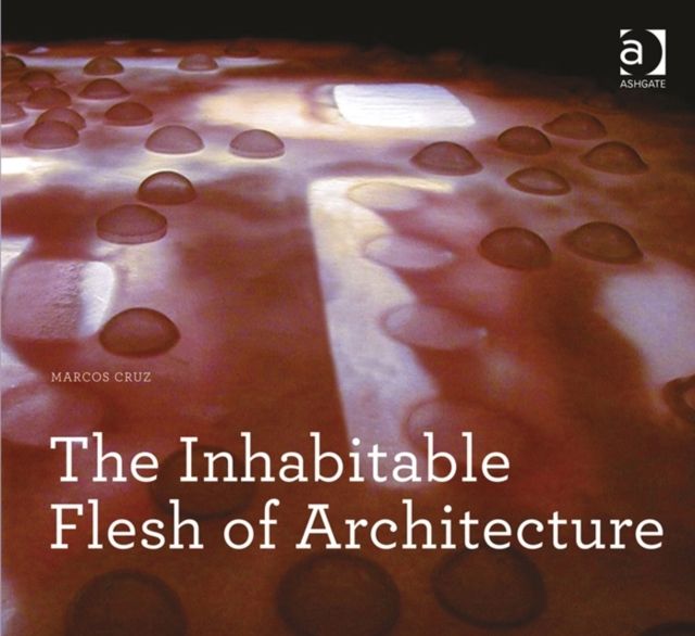 The Inhabitable Flesh of Architecture