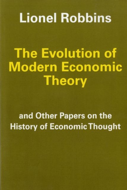 The Evolution of Modern Economic Theory : And Other Papers on the History of Economic Thought