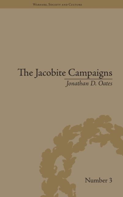 The Jacobite Campaigns : The British State at War