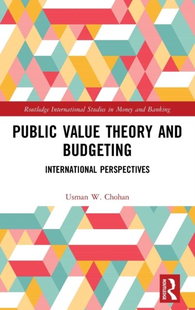 Public Value Theory and Budgeting : International Perspectives