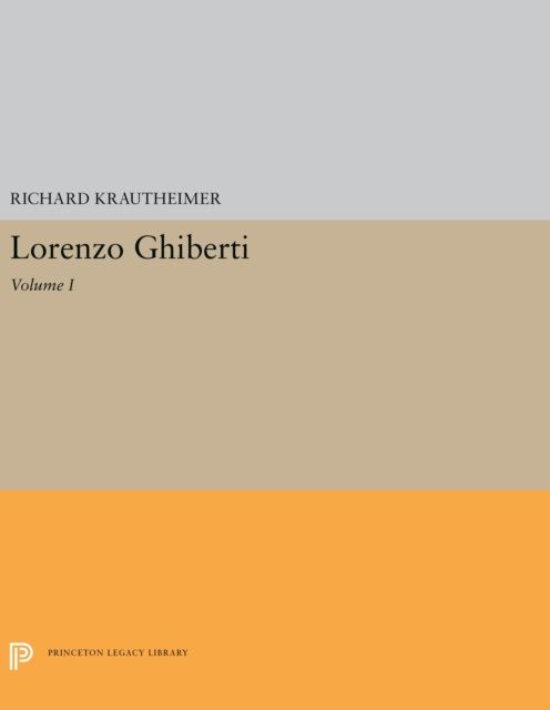 Lorenzo Ghiberti : Volume I