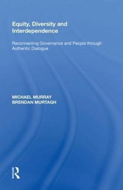 Equity, Diversity and Interdependence : Reconnecting Governance and People through Authentic Dialogue