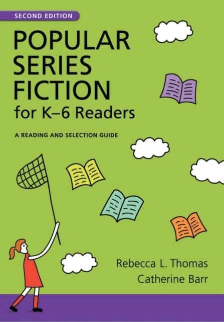 Popular Series Fiction for K–6 Readers : A Reading and Selection Guide, 2nd Edition
