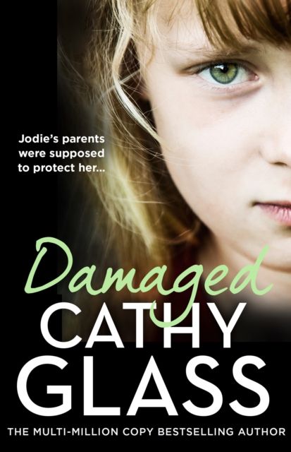 Damaged : Jodie’S Parents Were Supposed to Protect Her…