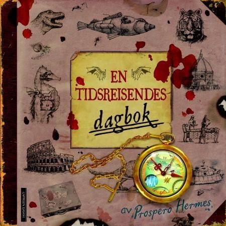 En tidsreisendes dagbok : av Prospero Hermes