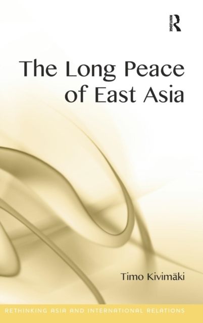 The Long Peace of East Asia