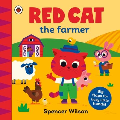 Red Cat the Farmer : With chunky lift-the-flaps