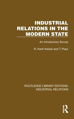 Industrial Relations in the Modern State : An Introductory Survey
