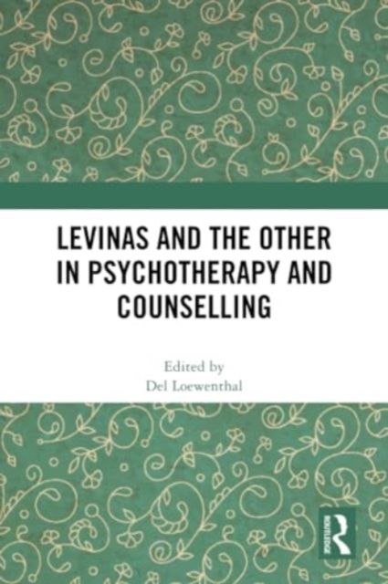 Levinas and the Other in Psychotherapy and Counselling