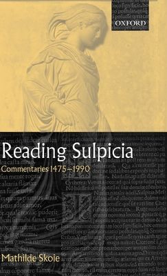 Reading Sulpicia : Commentaries 1475 - 1990
