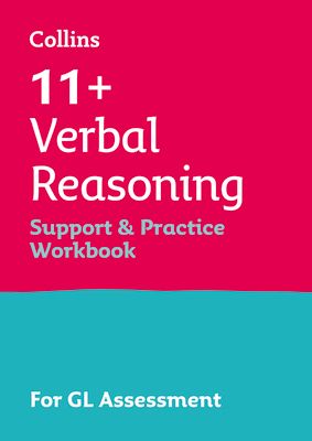 11+ Verbal Reasoning Support and Practice Workbook : For the Gl Assessment 2025 Tests