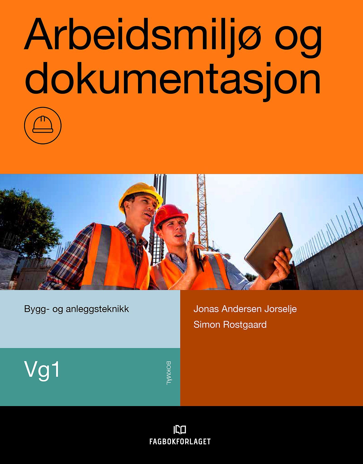 Arbeidsmiljø og dokumentasjon : vg1 bygg- og anleggsteknikk