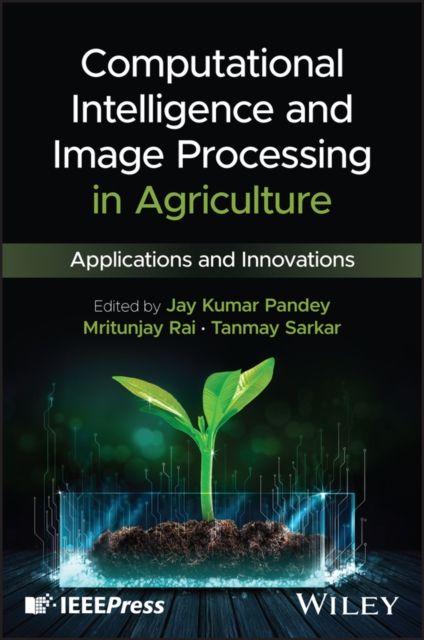 Forsidebilde av Computational Intelligence and Image Processing in Agriculture : Applications and Innovations
