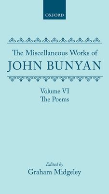 The Miscellaneous Works of John Bunyan: Volume VI: The Poems