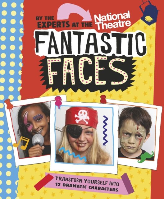 Fantastic Faces : Transform yourself into 12 dramatic characters