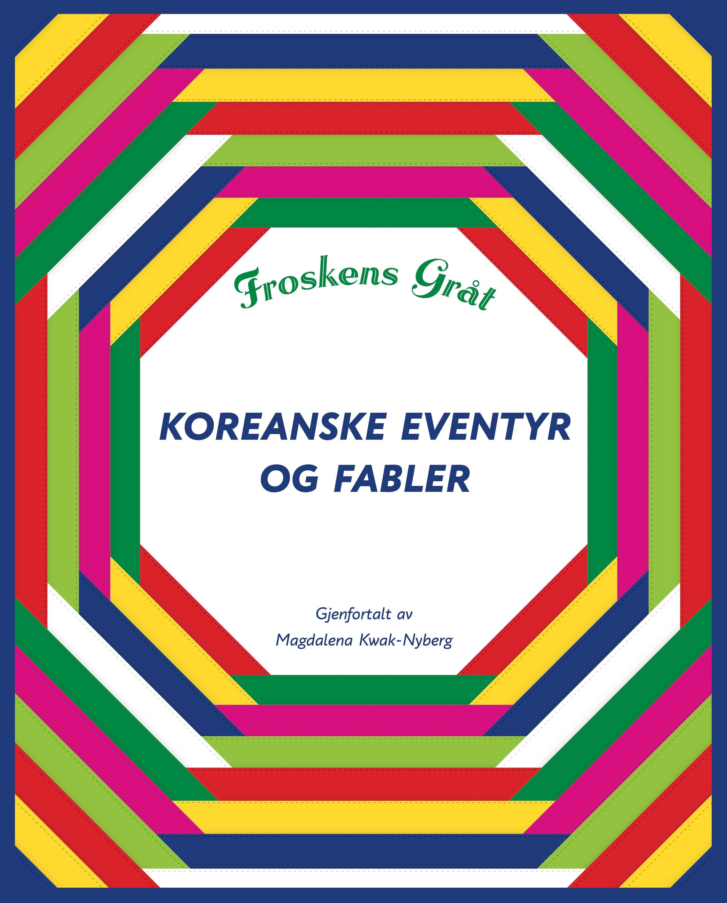 Froskens gråt : koreanske eventyr og fabler