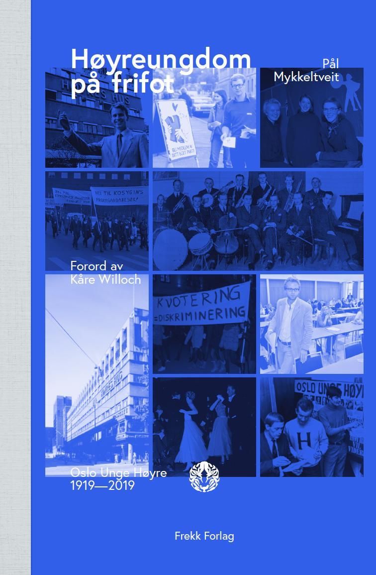 Høyreungdom på frifot : Oslo Unge Høyre 1919-2019