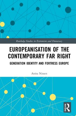 Europeanisation of the Contemporary Far Right : Generation Identity and Fortress Europe