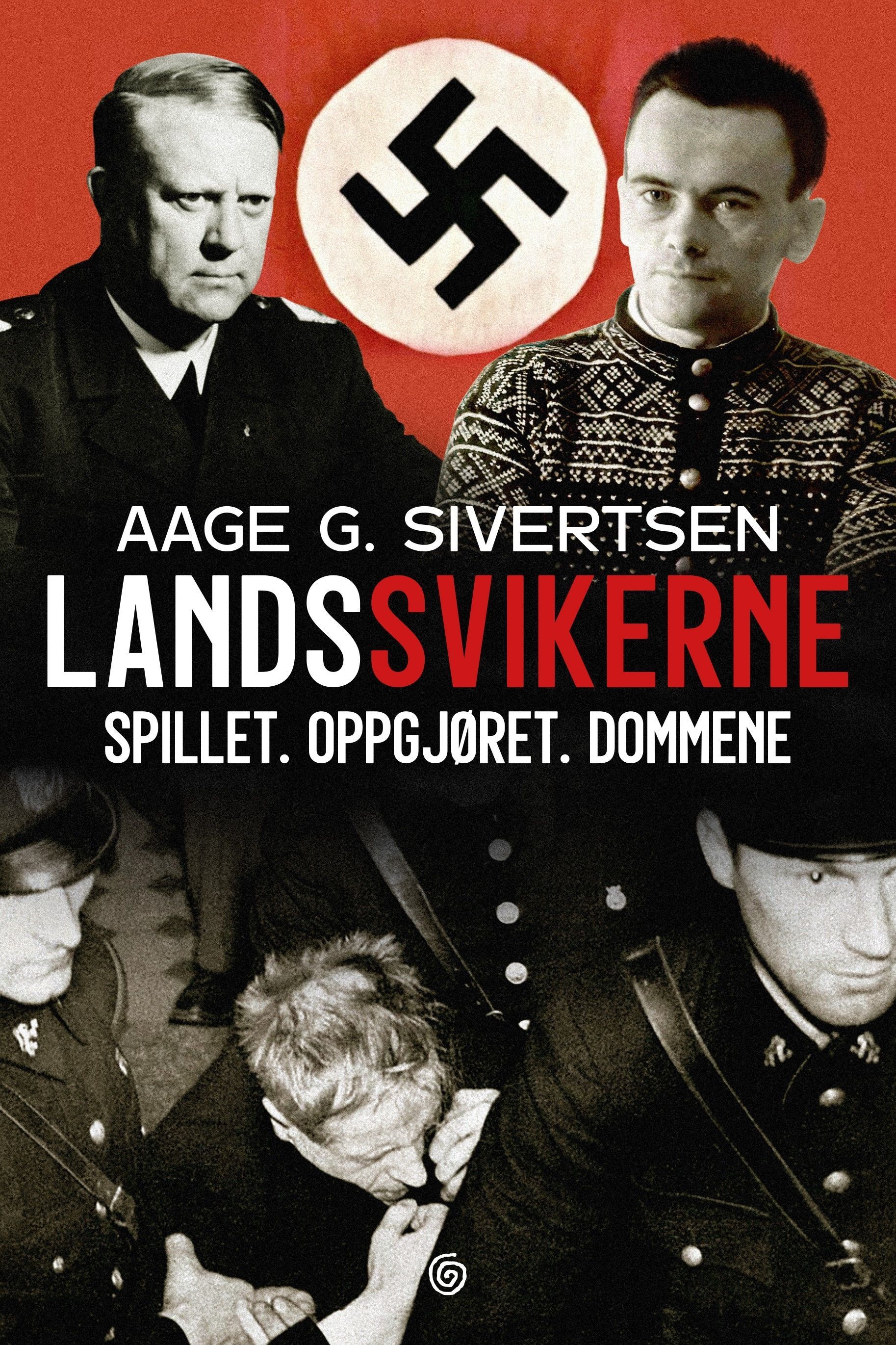 Landssvikerne : spillet, oppgjøret, dommene