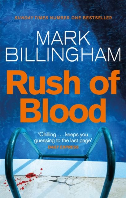 Rush of Blood : The heart-racing thriller from the international bestseller Mark Billingham