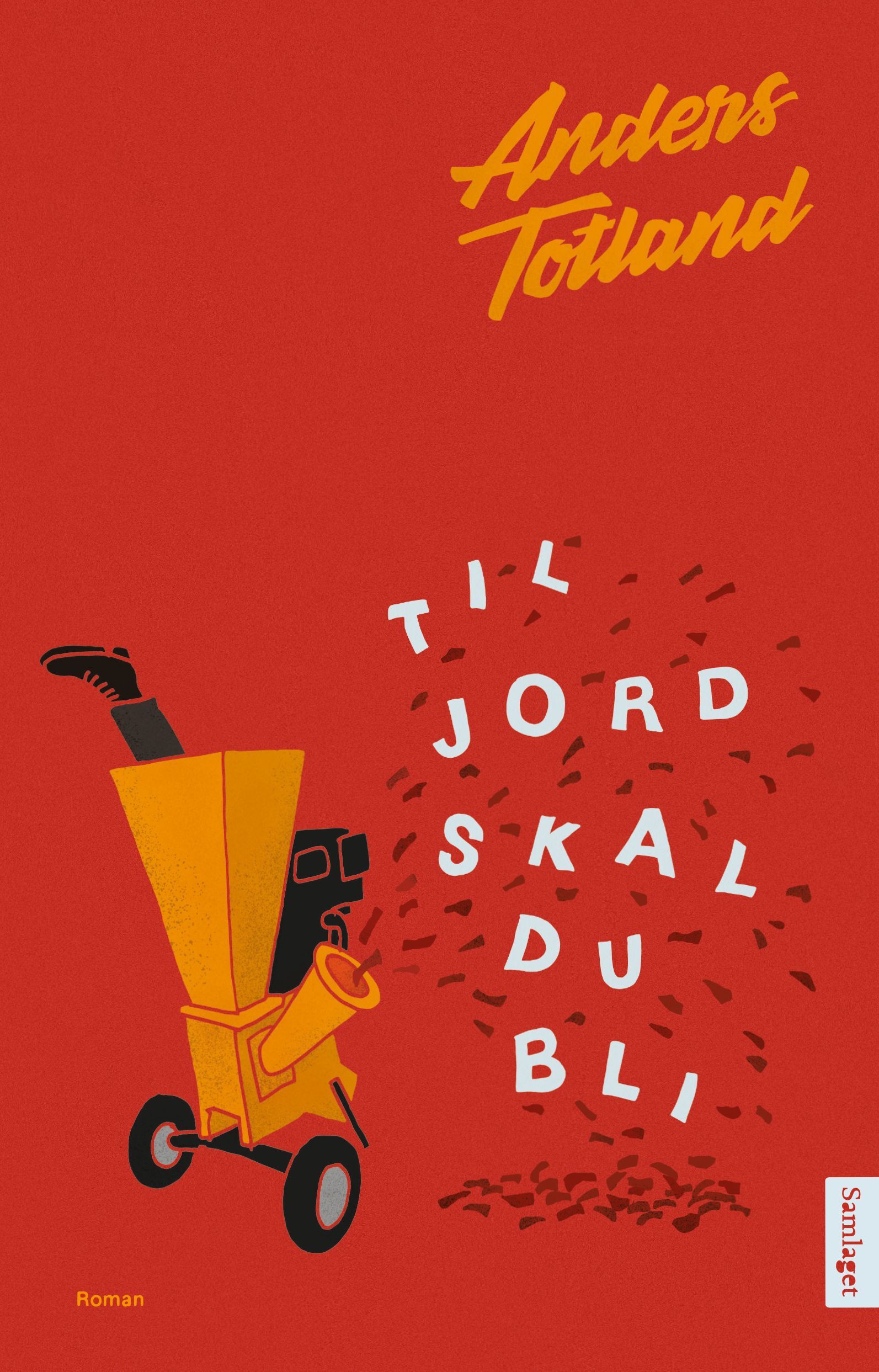 Til jord skal du bli : roman
