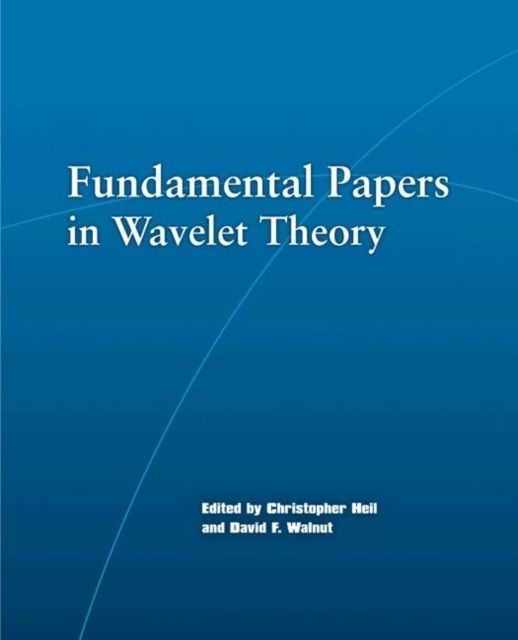 Fundamental Papers in Wavelet Theory