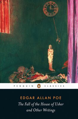 The fall of the house of Usher and other writings : poems, tales, essays and reviews