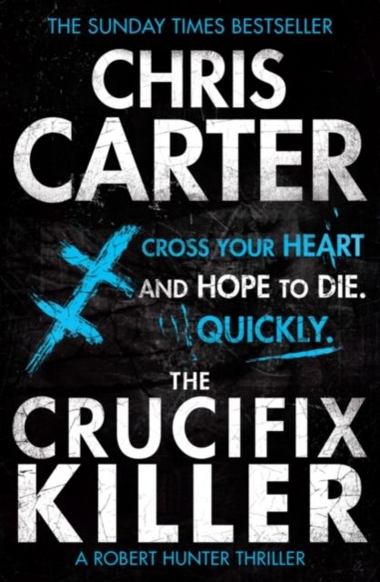 The Crucifix Killer : the CHILLING first novel in the Robert Hunter series