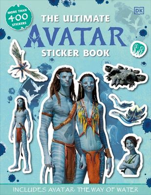 The Ultimate Avatar Sticker Book : Includes Avatar The Way of Water