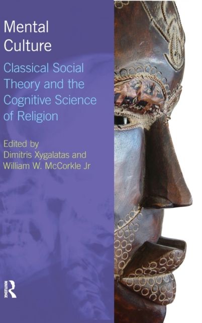 Mental Culture : Classical Social Theory and the Cognitive Science of Religion
