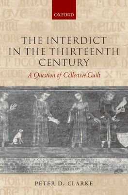 The Interdict in the Thirteenth Century : A Question of Collective Guilt