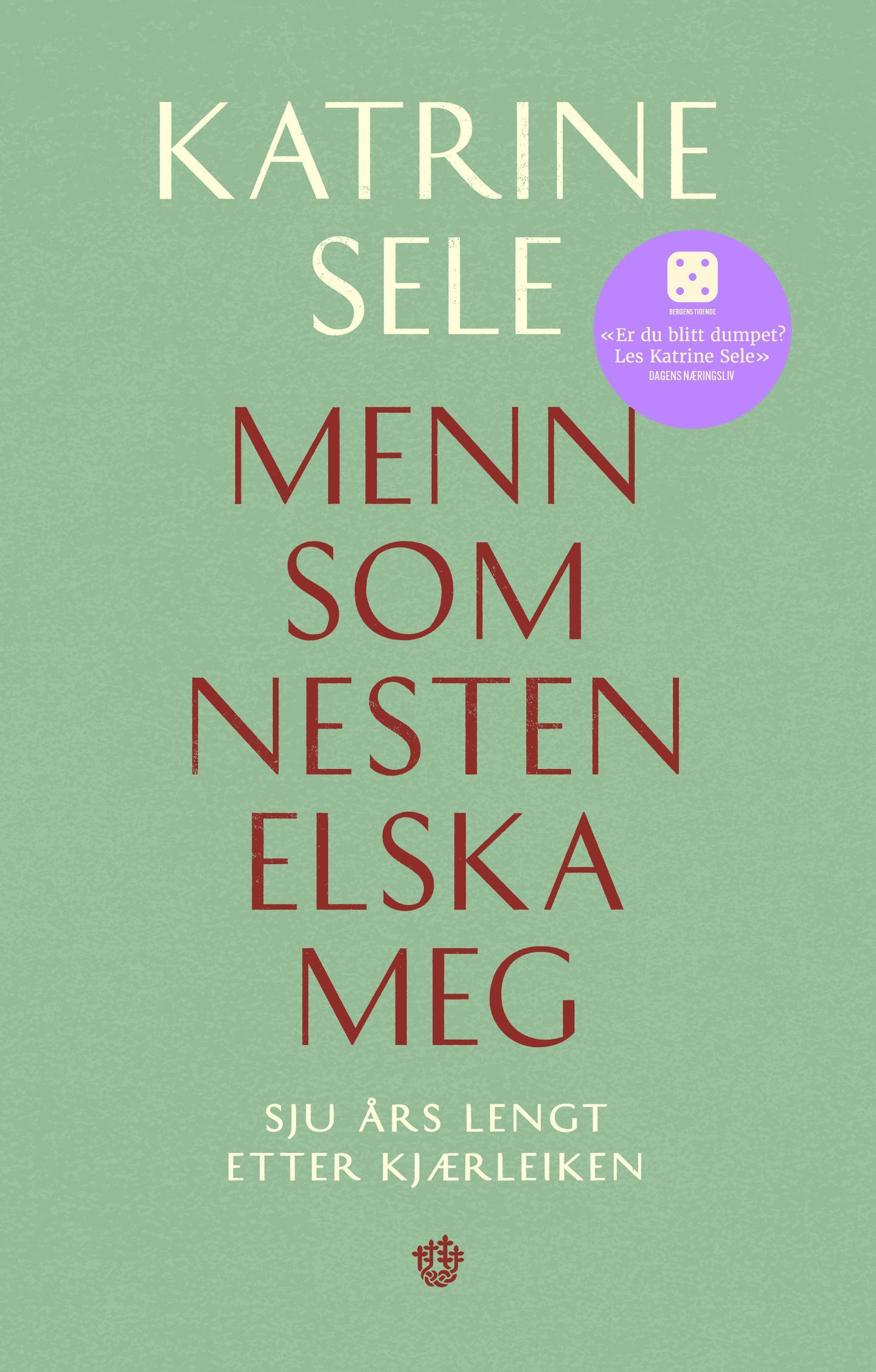 Menn som nesten elska meg : sju års lengt etter kjærleiken