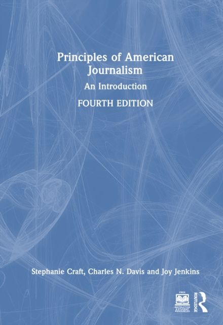 Principles of American Journalism : An Introduction