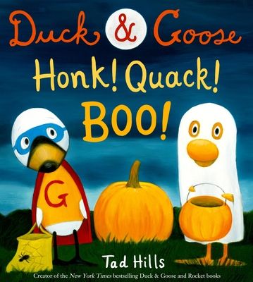 Duck & Goose, Honk! Quack! Boo! : A Picture Book for Kids and Toddlers