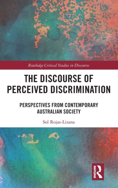 The Discourse of Perceived Discrimination : Perspectives from Contemporary Australian Society