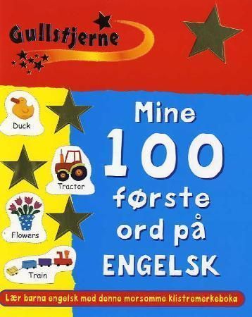 Forsidebilde av Mine 100 første ord på engelsk : engelsk-norsk klistremerkebok