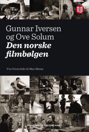Den norske filmbølgen : fra Orions belte til Max Manus