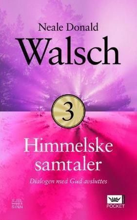 Himmelske samtaler : en uvanlig dialog. Bok 3