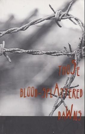Those blood splattered dawns : anthology of shorts stories