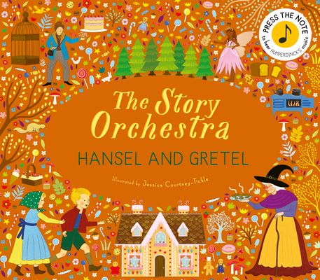 The Story Orchestra: Hansel and Gretel : Press the note to hear Humperdinck's music