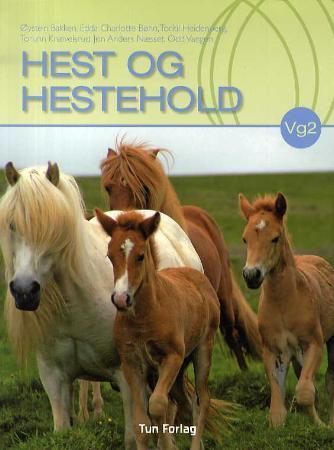 Hest og hestehold : lærebok for vg2 programområde Heste- og hovslagerfaget